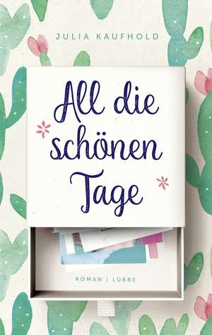 All die schönen Tage de Julia Kaufhold