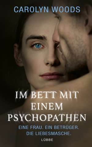 Im Bett mit einem Psychopathen de Carolyn Woods