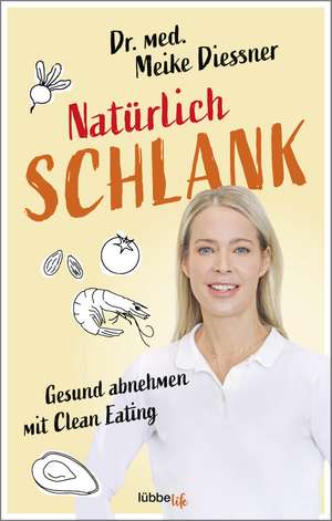 Natürlich schlank de Meike Diessner