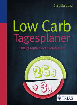 Low Carb Tagesplaner de Claudia Lenz