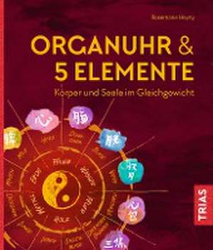 Organuhr & 5 Elemente de Rosemarie Heyny