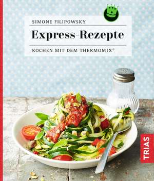 Express-Rezepte de Simone Filipowsky