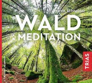 Waldmeditation de Maren Schneider