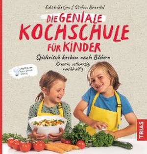 Die geniale Kochschule für Kinder de Edith Gätjen