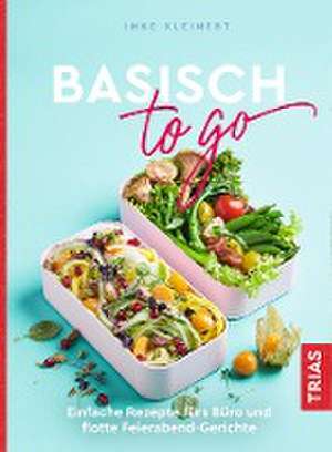 Basisch to go de Imke Kleinert