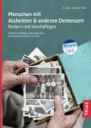 Menschen mit Alzheimer & anderen Demenzen fördern und beschäftigen de Joachim Heil