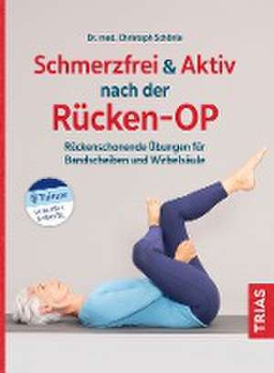 Schmerzfrei & aktiv nach der Rücken-OP de Christoph Schönle