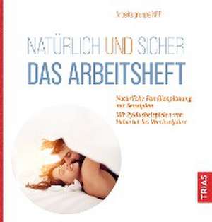 Natürlich und sicher - Das Arbeitsheft de Sybille Duelli