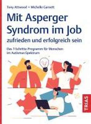 Mit Asperger-Syndrom im Job zufrieden und erfolgreich sein de Tony Attwood