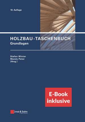 Holzbau–Taschenbuch 10e – Grundlagen (Paket aus Print–Buch und E–PDF) de S Winter