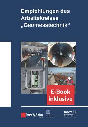 Empfehlungen Geomesstechnik: (inkl. E–Book als PDF) de Deutsche Gesellschaft f&uuml;r Geotechnik