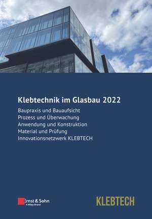 Klebtechnik im Glasbau 2022 de B Weller