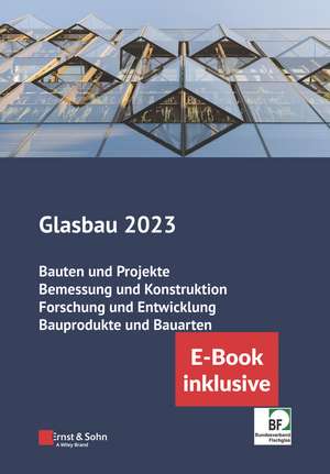 Glasbau 2023 – (inkl. E–Book als PDF) de B Weller