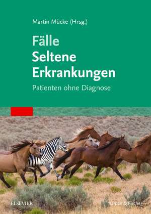 Fälle Seltene Erkrankungen de Martin Mücke