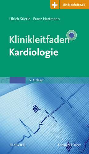 Klinikleitfaden Kardiologie de Ulrich Stierle