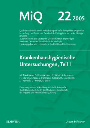 MIQ 22: Krankenhaushygienische Untersuchungen, Teil I de Matthias Trautmann