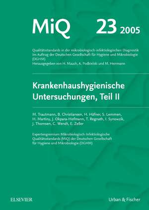 MIQ 23: Krankenhaushygienische Untersuchungen, Teil II de H. Mauch