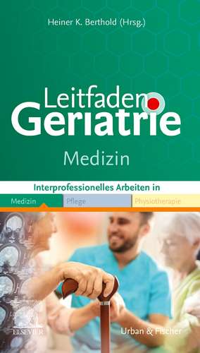 Leitfaden Geriatrie Medizin de Heiner K. Berthold