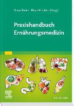 Praxishandbuch Ernährungsmedizin de Diana Rubin