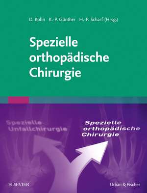 Spezielle orthopädische Chirurgie de Dieter Kohn