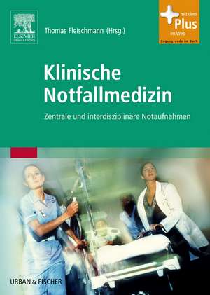 Klinische Notfallmedizin de Thomas Fleischmann