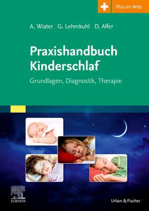 Praxishandbuch Kinderschlaf de Alfred Wiater