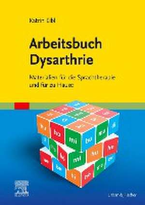 Arbeitsbuch Dysarthrie de Katrin Eibl