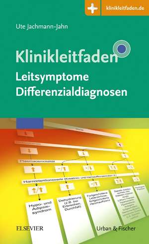 Klinikleitfaden Leitsymptome Differenzialdiagnosen de Ute Jachmann-Jahn