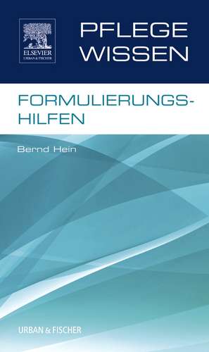 PflegeWissen Formulierungshilfen de Bernd Hein