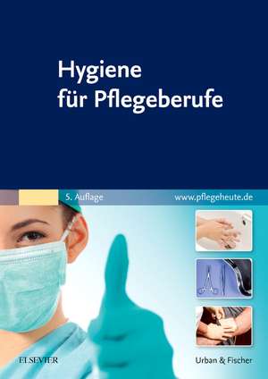 Hygiene für Pflegeberufe de Elsevier Gmbh