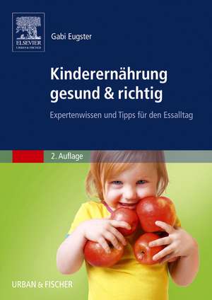 Kinderernährung gesund & richtig de Gabi Eugster