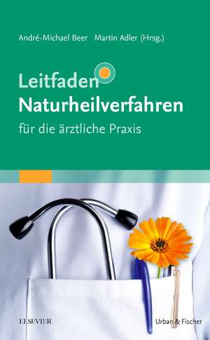 Leitfaden Naturheilverfahren - für die ärztliche Praxis de Martin Adler