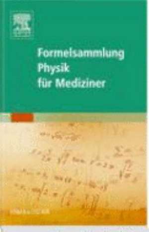 Formelsammlung Physik für Mediziner