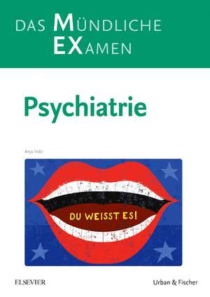 MEX Das Mündliche Examen - Psychiatrie de Anja Volz