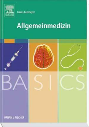 BASICS Allgemeinmedizin de Lukas Lehmeyer