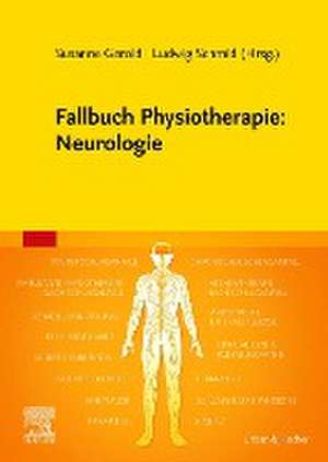 Fallbuch Physiotherapie: Neurologie de Susanne Gerold