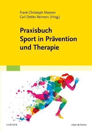 Praxisbuch Sport in Prävention und Therapie de Frank C. Mooren