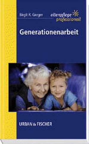 Generationenarbeit de Birgit R. Greger