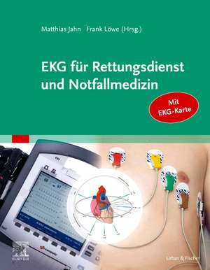 EKG für Rettungsdienst und Notfallmedizin de Matthias Jahn