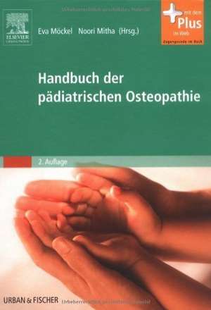 Handbuch der pädiatrischen Osteopathie de Eva Möckel