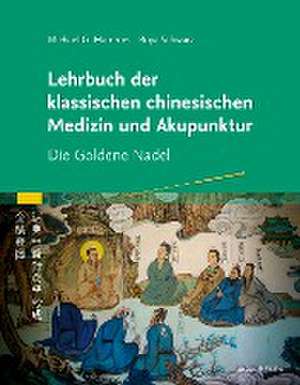 Lehrbuch der klassischen Chinesischen Medizin und Akupunktur de Michael G. Hammes