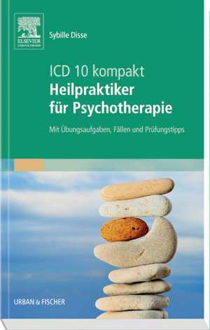 ICD-10 kompakt - Heilpraktiker für Psychotherapie de Sybille Disse