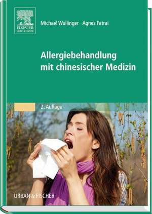 Allergiebehandlung mit chinesischer Medizin de Michael Wullinger