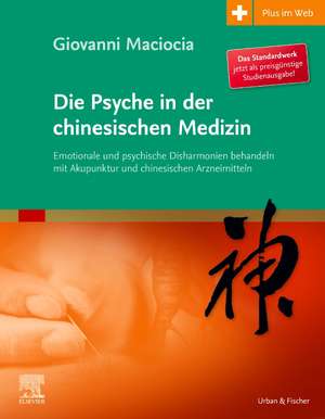 Die Psyche in der chinesischen Medizin de Giovanni Maciocia