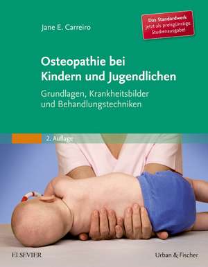 Osteopathie bei Kindern und Jugendlichen Studienausgabe de Jane Carreiro