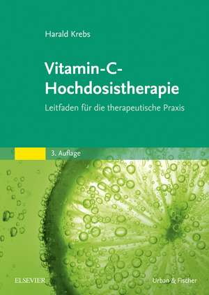 Vitamin-C-Hochdosistherapie de Harald Krebs