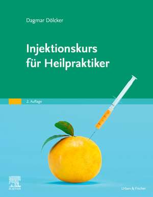 Injektionskurs für Heilpraktiker de Dagmar Dölcker