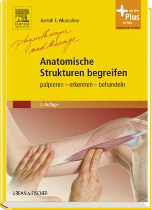 Anatomische Strukturen begreifen de Joseph E. Muscolino