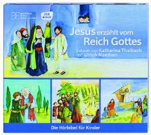 Jesus erzählt vom Reich Gottes de Rainer Oleak