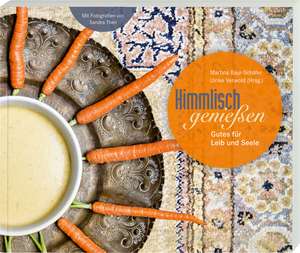 Himmlisch genießen de Martina Baur-Schäfer